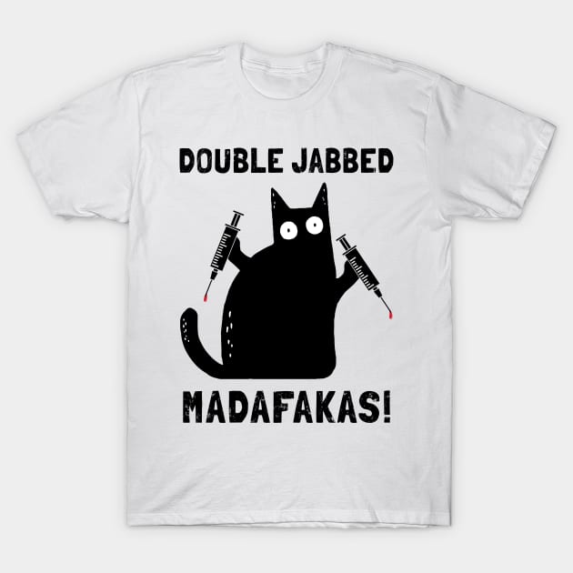 Cat With Syringes, Double Jabbed, Fully Vaccinated T-Shirt by NuttyShirt